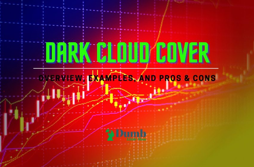  Dark Cloud Cover: Overview, Examples, And Pros & Cons