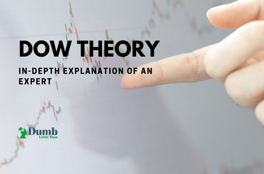  How To Use Dow Theory: In-Depth Explanation Of An Expert