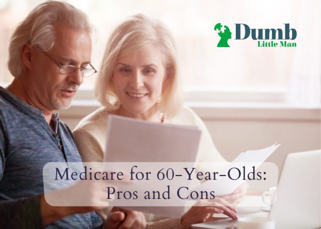Medicare for 60-Year-Olds: Pros and Cons