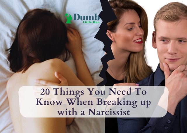 20 Things You Need To Know When Breaking Up With a Narcissist