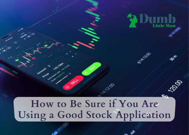 How to Be Sure if You Are Using a Good Stock Application