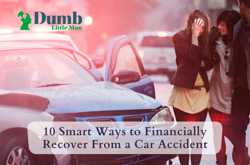  10 Smart Ways to Financially Recover From a Car Accident