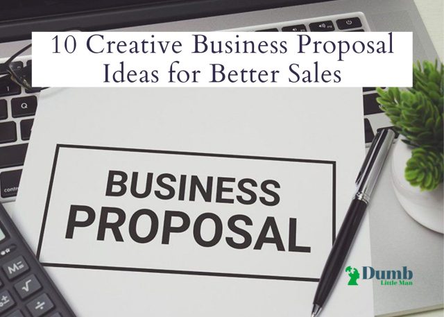 10 Creative Business Proposal Ideas for Better Sales
