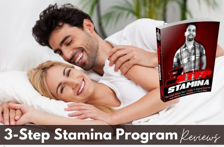  3 Step Stamina Reviews 2023: Does it Really Work?