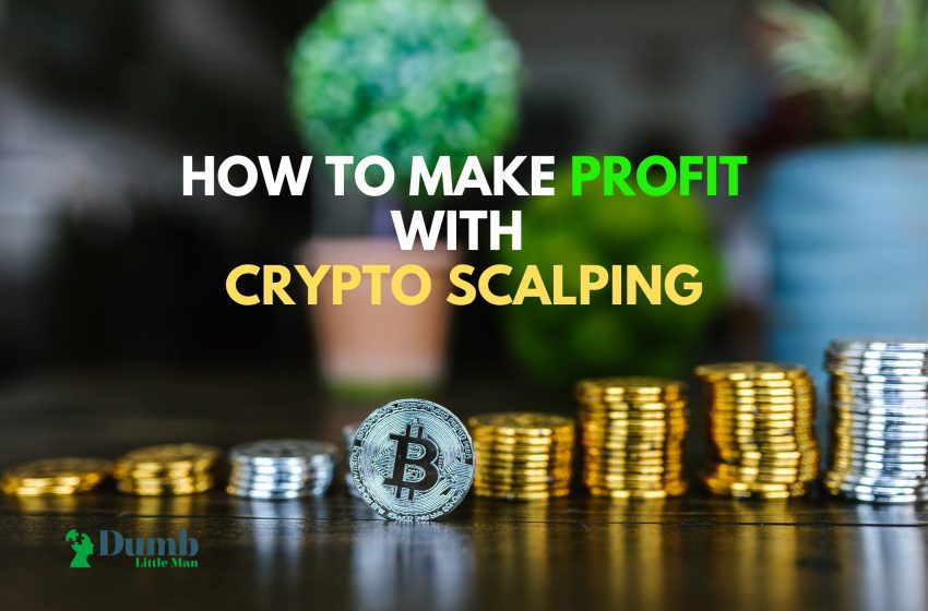 How To Make Profit With Crypto Scalping (2023)