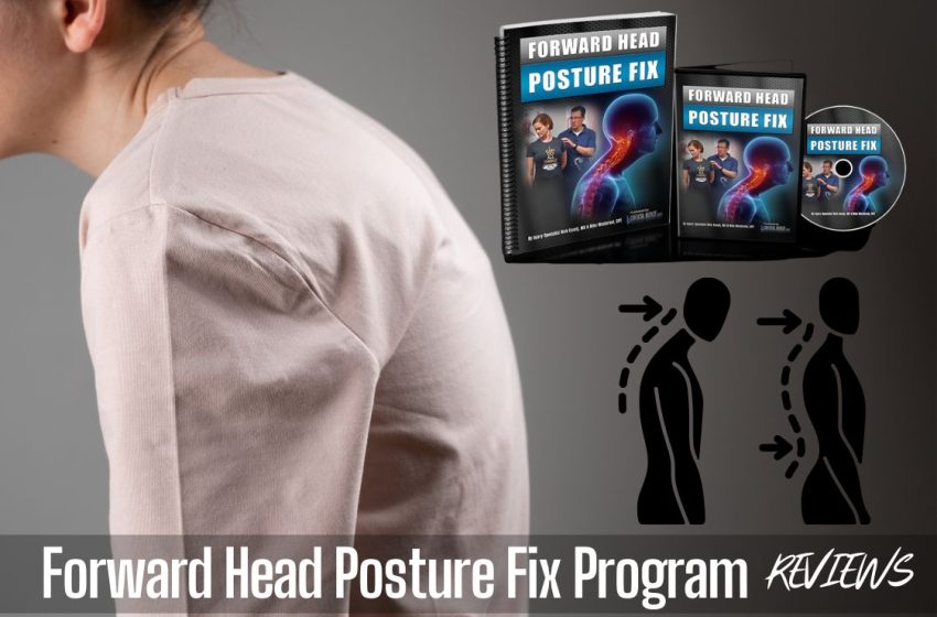  Forward Head Posture Fix Review 2023: Does it Really Work?