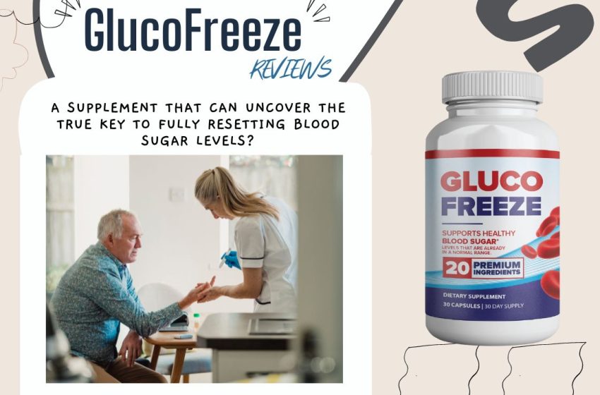  GlucoFreeze Reviews 2023: Does it Really Work to Regulate Blood Sugar Levels?