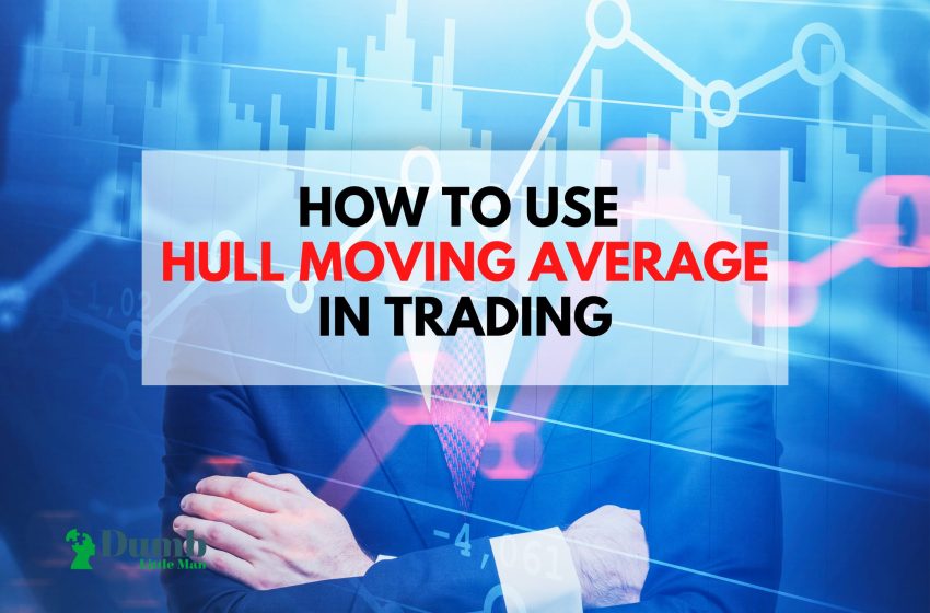  How To Use Hull Moving Average In Trading: In-Depth Guide (2022)