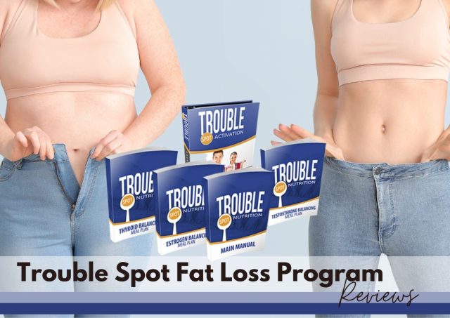 Trouble Spot Fat Loss reviews