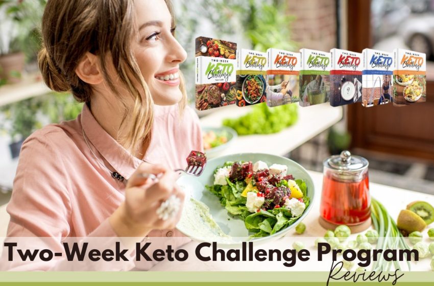  Two-Week Keto Challenge Reviews 2023: Does it Really Work For Weight Loss?