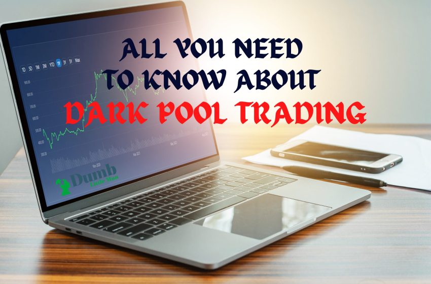  All You Need To Know About Dark Pool Trading (2023)