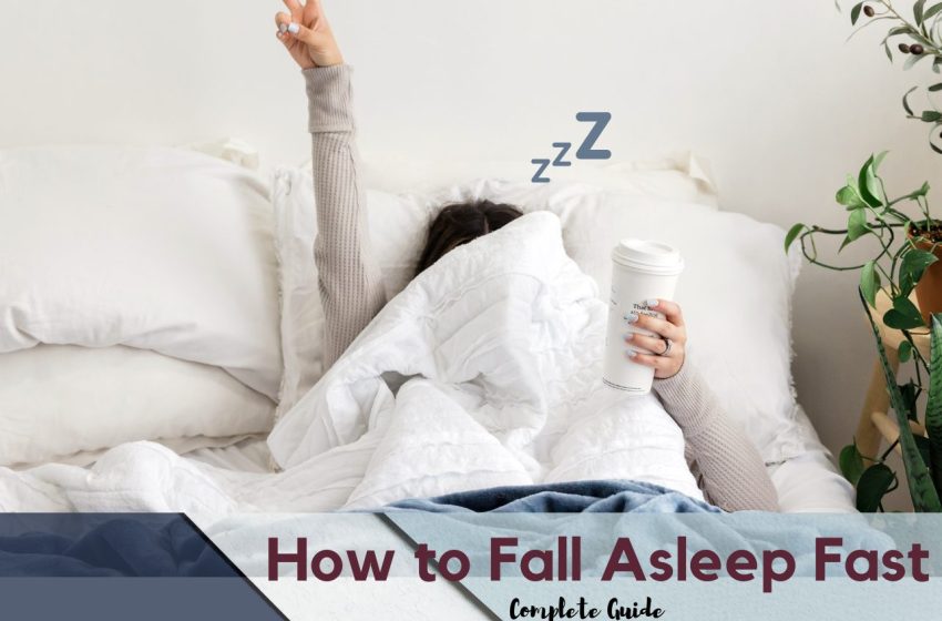  How to Fall Asleep Fast: Complete Guide 2023
