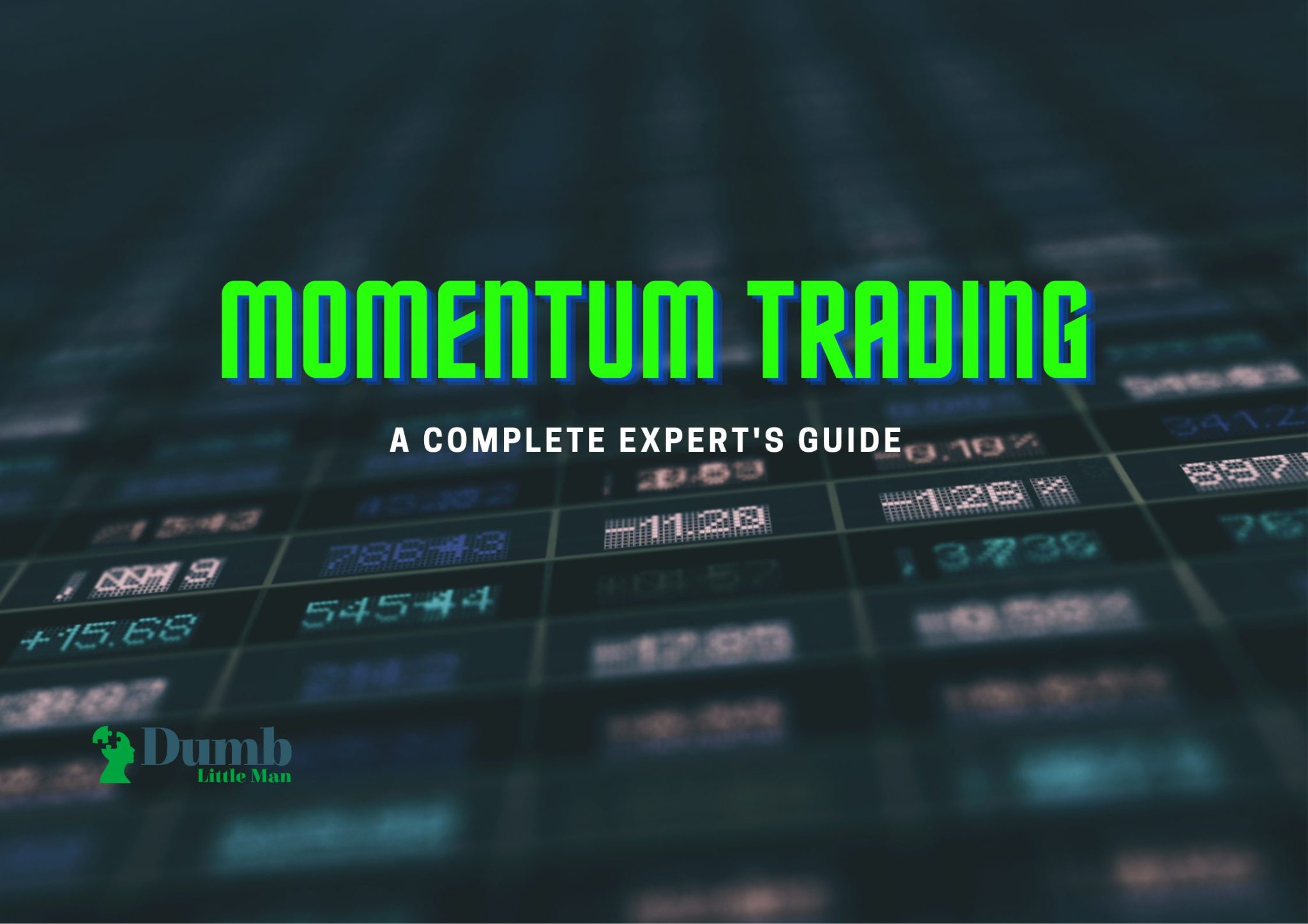 Momentum Trading - A Complete Expert's Guide 2024 • Dumb Little Man