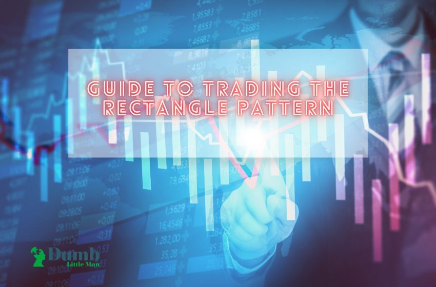  Guide To Trading The Rectangle Pattern – A Complete Expert Guide 2023