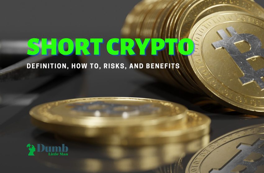  Short Crypto – A Complete Expert’s Guide 2023
