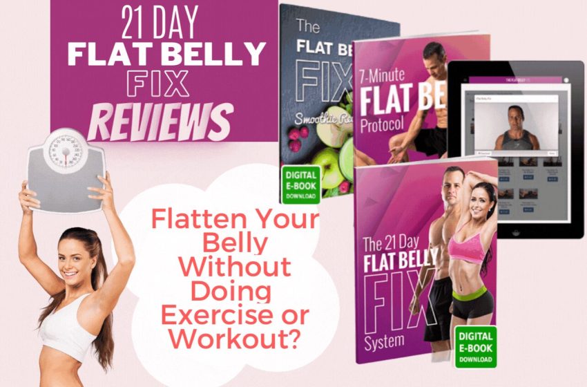  21 Day Flat Belly Fix Review: Does this Fitness Program Really Work?