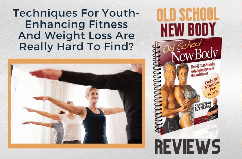  Old School New Body Reviews: Does it Really Work?