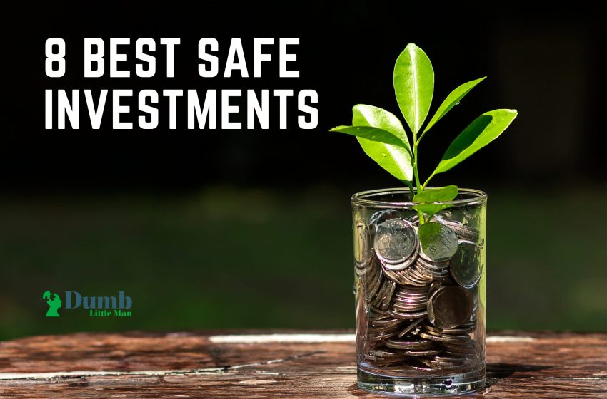  8 Best Safe Investments in 2023