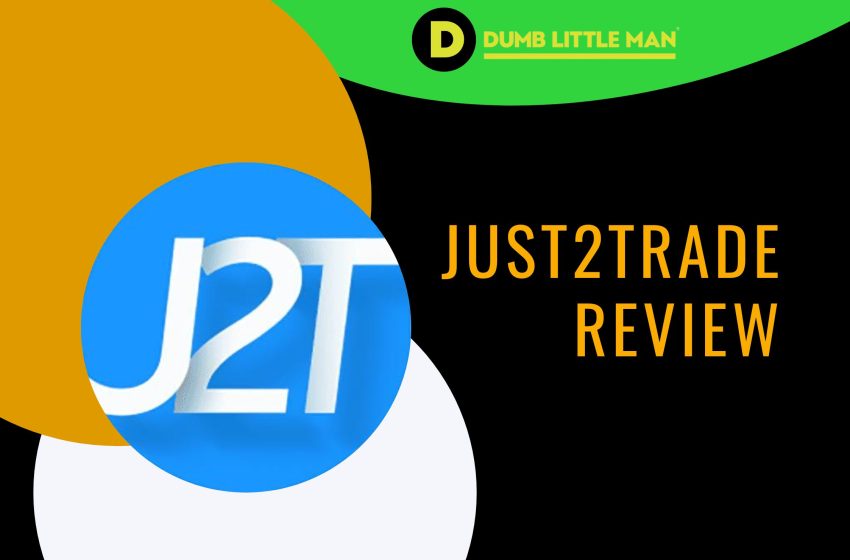  Just2Trade Review 2023 with Rankings By Dumb Little Man