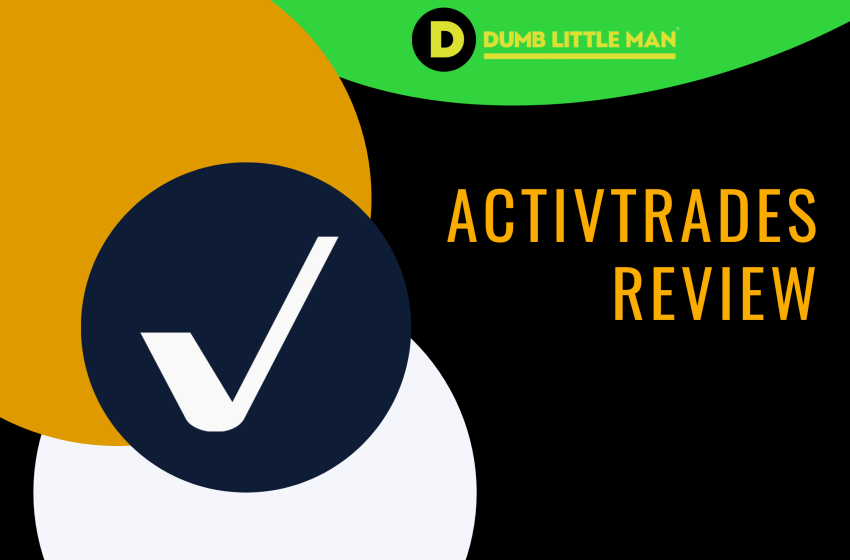  ActivTrades Review 2023 with Rankings By Dumb Little Man