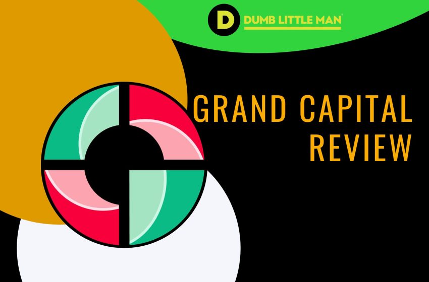  Grand Capital Review 2023 with Rankings By Dumb Little Man