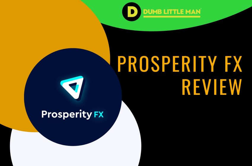  ProsperityFX Review 2023 with Rankings By Dumb Little Man