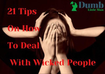 How To Deal With Wicked People
