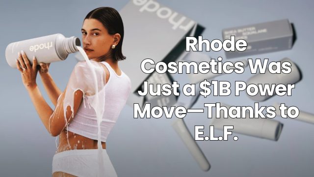 Rhode Cosmetics Was Just a $1B Power Move—Thanks to E.L.F.