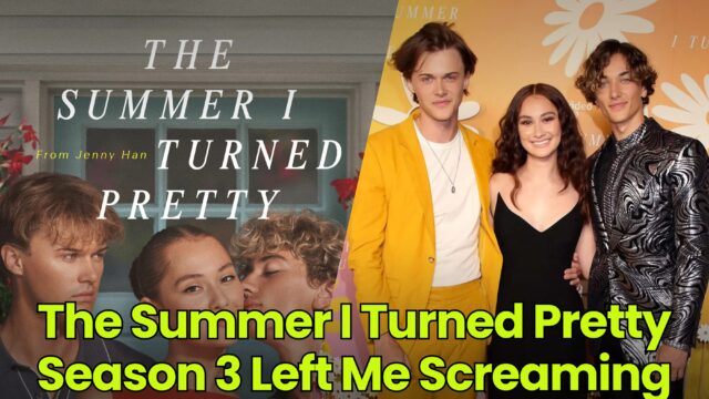 The Summer I Turned Pretty Season 3 Left Me Screaming