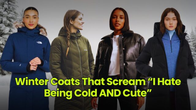 Winter Coats That Scream “I Hate Being Cold AND Cute”