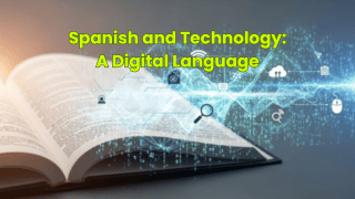 Spanish and Technology: A Digital Language