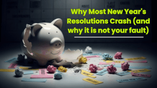 Why Most New Year's Resolutions Crash (and why it is not your fault)