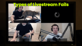 Types of Livestream Fails