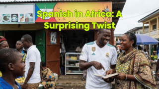 Spanish in Africa: A Surprising Twist