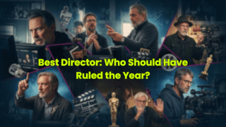 Best Director: Who Should Have Ruled the Year?