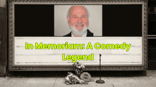In Memoriam: A Comedy Legend