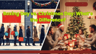 Boxing Day vs. Christmas Day: What’s the Difference?
