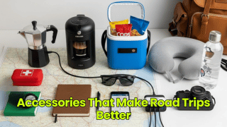 Accessories That Make Road Trips Better