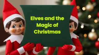 Elves and the Magic of Christmas