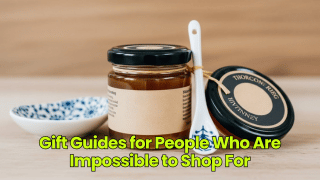 Gift Guides for People Who Are Impossible to Shop For