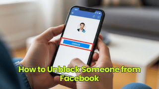 How to Unblock Someone from Facebook