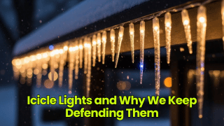 Icicle Lights and Why We Keep Defending Them