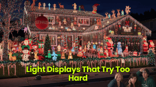 Light Displays That Try Too Hard
