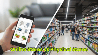 Online Stores vs Physical Stores