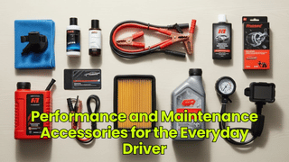 Performance and Maintenance Accessories for the Everyday Driver