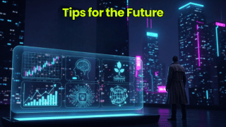 Tips for the Future