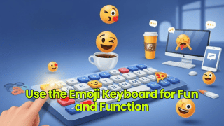 Use the Emoji Keyboard for Fun and Function