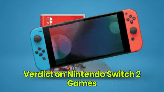 Verdict on Nintendo Switch 2 Games