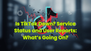 Is TikTok Down? Service Status and User Reports: What’s Going On?