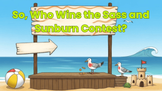So, Who Wins the Sass and Sunburn Contest?